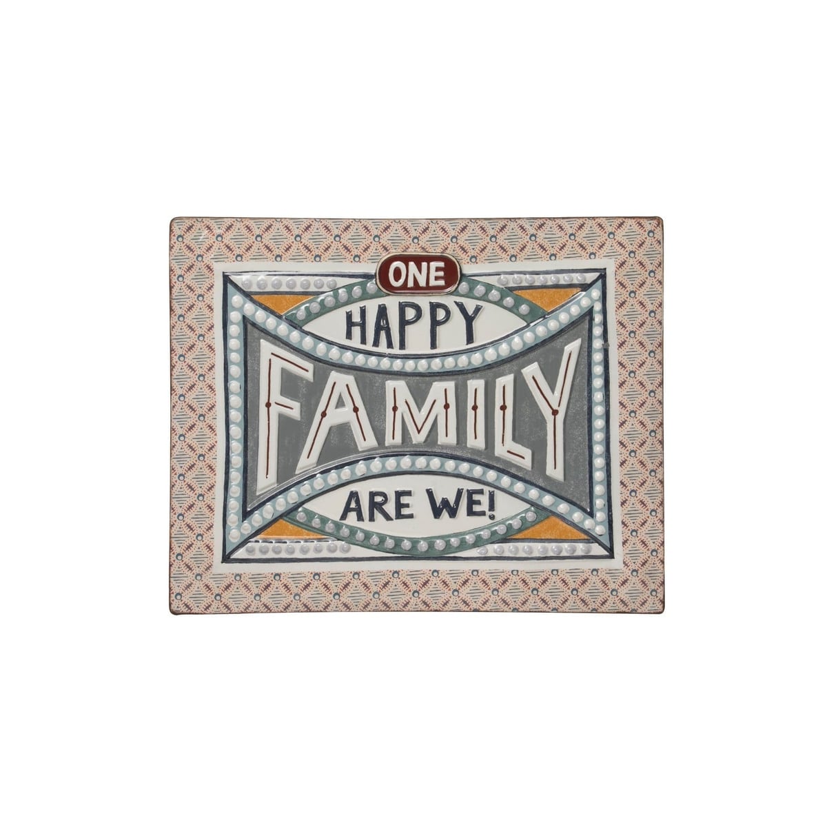 Creative Coop One Happy Family Are We